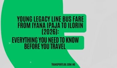 Young Legacy Line Bus Fare from Iyana Ipaja to Ilorin (2026): Everything You Need to Know Before You Travel