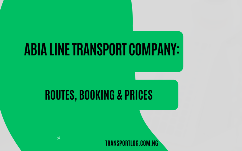 Abia Line Transport Company: Routes, Booking & Prices
