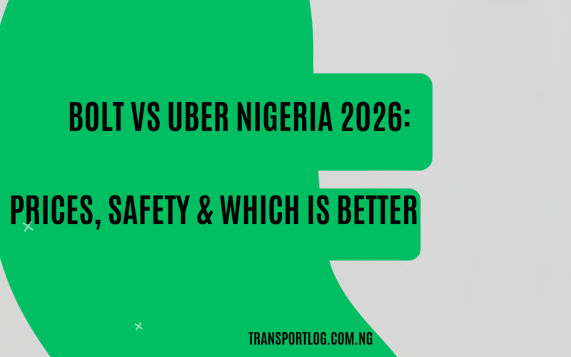 Bolt vs Uber Nigeria 2026: Prices, Safety & Which Is Better
