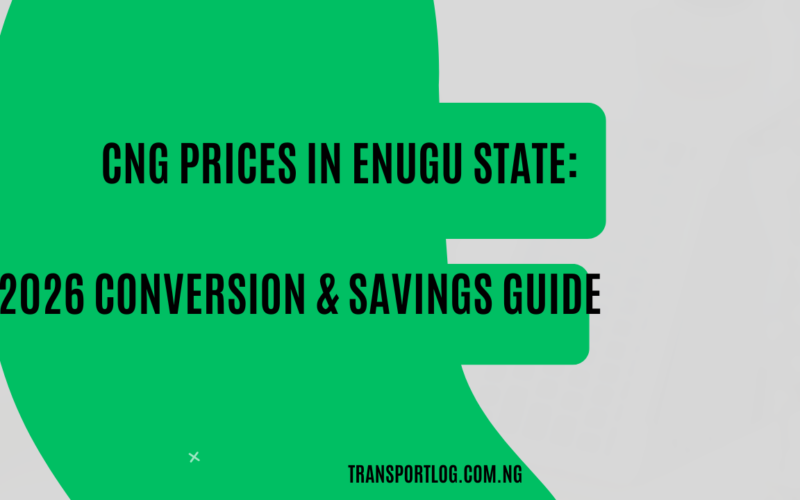 CNG Prices in Enugu State: 2026 Conversion & Savings Guide