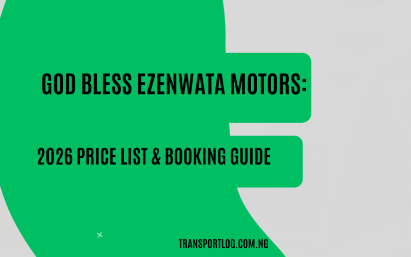 God Bless Ezenwata Motors: 2026 Price List & Booking Guide