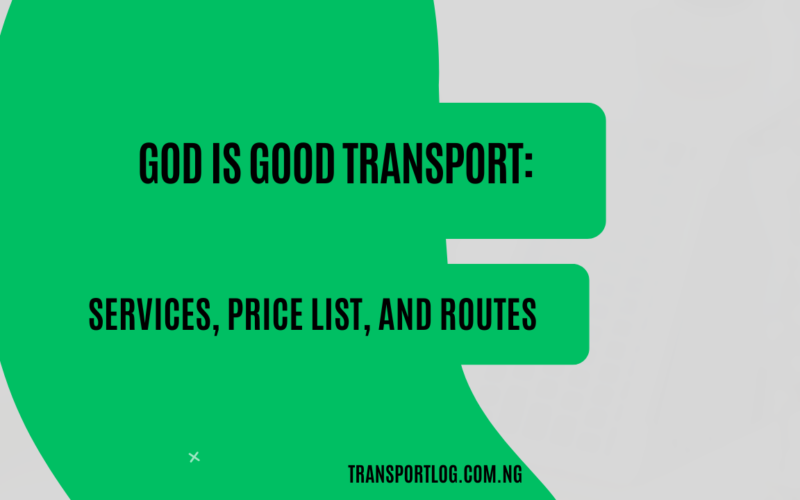 God Is Good Transport: Services, Price List, and Routes