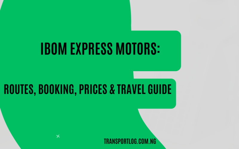 Ibom Express Motors: Routes, Booking, Prices & Travel Guide