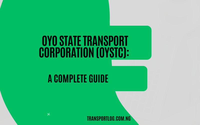Oyo State Transport Corporation (OYSTC): A Complete Guide