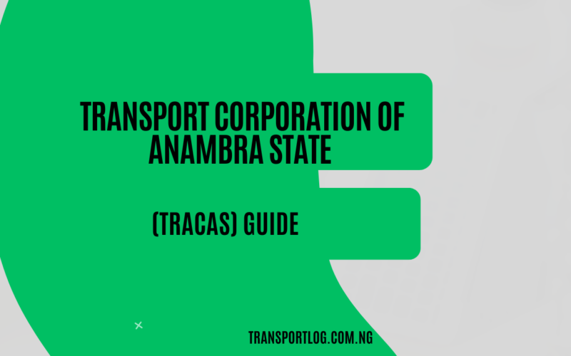 Transport Corporation of Anambra State (TRACAS) Guide
